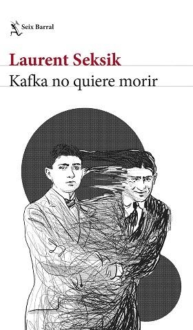 KAFKA NO QUIERE MORIR | 9788432243592 | SEKSIK, LAURENT | Llibreria Aqualata | Comprar libros en catalán y castellano online | Comprar libros Igualada