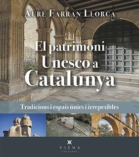 PATRIMONI UNESCO A CATALUNYA, EL | 9788419474520 | FARRAN LLORCA, AURE | Llibreria Aqualata | Comprar libros en catalán y castellano online | Comprar libros Igualada