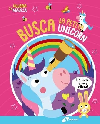 ULLERA MÀGICA. BUSCA LA PETITA UNICORN | 9788413493138 | BUTTON, KATIE | Llibreria Aqualata | Comprar llibres en català i castellà online | Comprar llibres Igualada