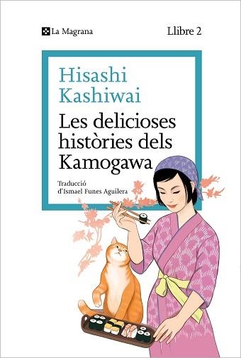 DELICIOSES HISTÒRIES DELS KAMOGAWA, LES (LA CUINA DELS KAMOGAWA 2) | 9788419334459 | KASHIWAI, HISASHI | Llibreria Aqualata | Comprar llibres en català i castellà online | Comprar llibres Igualada