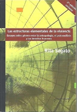 ESTRUCTURAS ELEMENTALES DE LA VIOLENCIA 3ª EDIC. REVISADA | 9789878331997 | LAURA SEGATO, RITA | Llibreria Aqualata | Comprar llibres en català i castellà online | Comprar llibres Igualada