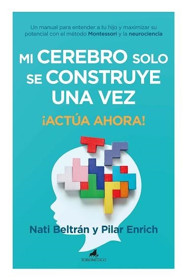 MI CEREBRO SOLO SE CONSTRUYE UNA VEZ | 9788419962102 | BELTRÁN HERNANDO, NATIVIDAD / ENRICH ROBERT, MARÍA DEL PILAR | Llibreria Aqualata | Comprar llibres en català i castellà online | Comprar llibres Igualada