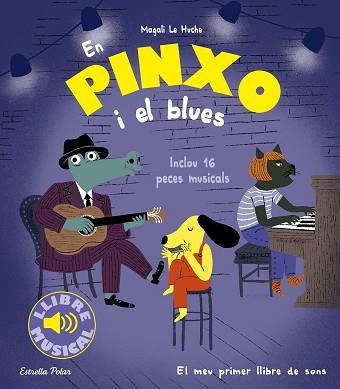 EN PINXO I EL BLUES | 9788413896564 | LE HUCHE, MAGALI | Llibreria Aqualata | Comprar llibres en català i castellà online | Comprar llibres Igualada