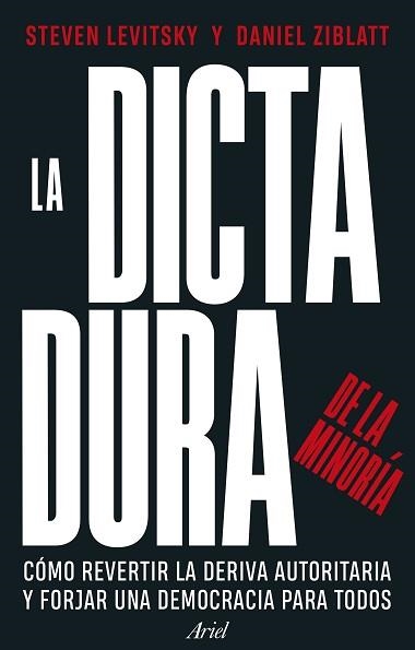 DICTADURA DE LA MINORÍA, LA | 9788434437715 | LEVITSKY, STEVEN/ZIBLATT, DANIEL | Llibreria Aqualata | Comprar llibres en català i castellà online | Comprar llibres Igualada