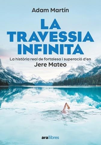 TRAVESSIA INFINITA, LA | 9788411730709 | MARTÍN SKILTON, ADAM | Llibreria Aqualata | Comprar llibres en català i castellà online | Comprar llibres Igualada