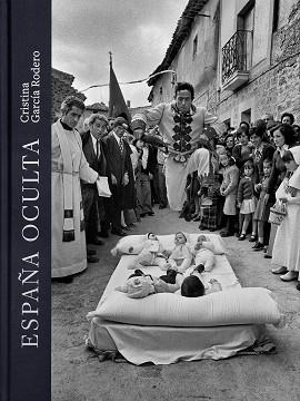 ESPAÑA OCULTA | 9788409607877 | GARCÍA RODERO, CRISTINA | Llibreria Aqualata | Comprar libros en catalán y castellano online | Comprar libros Igualada