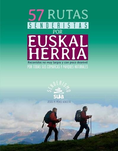 57 RUTAS SENDERISTAS POR EUSKAL HERRIA | 9788482165622 | PEREZ AZACETA, JESUS MARI | Llibreria Aqualata | Comprar llibres en català i castellà online | Comprar llibres Igualada