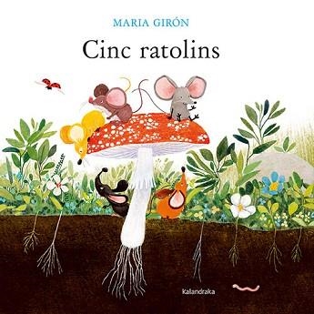 CINC RATOLINS | 9788418558931 | GIRÓN, MARIA | Llibreria Aqualata | Comprar llibres en català i castellà online | Comprar llibres Igualada