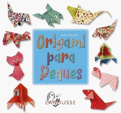 ORIGAMI PARA PEQUES | 9788410124257 | BOURSIN, DIDIER | Llibreria Aqualata | Comprar llibres en català i castellà online | Comprar llibres Igualada