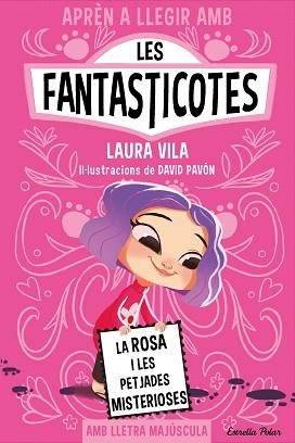 FANTASTICOTES 7. LA ROSA I LES PETJADES MISTERIOSES | 9788413897233 | VILA, LAURA | Llibreria Aqualata | Comprar libros en catalán y castellano online | Comprar libros Igualada