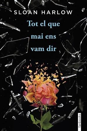 TOT EL QUE MAI ENS VAM DIR | 9788410028135 | HARLOW, SLOAN | Llibreria Aqualata | Comprar llibres en català i castellà online | Comprar llibres Igualada