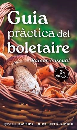 GUIA PRÀCTICA DEL BOLETAIRE | 9788413563671 | PASCUAL LLUVIÀ, RAMON | Llibreria Aqualata | Comprar libros en catalán y castellano online | Comprar libros Igualada