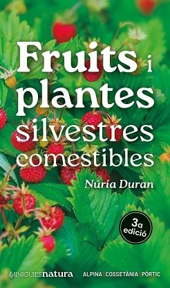 FRUITS I PLANTES SILVESTRES COMESTIBLES | 9788413563695 | DURAN, NÚRIA | Llibreria Aqualata | Comprar libros en catalán y castellano online | Comprar libros Igualada