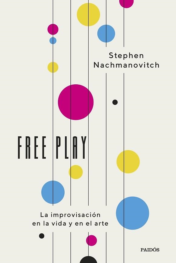 FREE PLAY | 9788449342448 | NACHMANOVITCH, STEPHEN | Llibreria Aqualata | Comprar libros en catalán y castellano online | Comprar libros Igualada