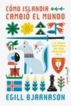 CÓMO ISLANDIA CAMBIÓ EL MUNDO | 9788412779981 | BJARNASON, EGILL | Llibreria Aqualata | Comprar llibres en català i castellà online | Comprar llibres Igualada