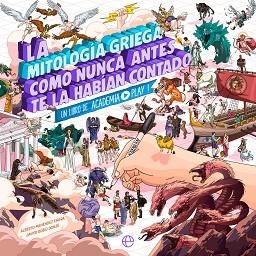 MITOLOGÍA GRIEGA COMO NUNCA ANTES TE LA HABÍAN CONTADO, LA | 9788413848150 | PLAY, ACADEMIA | Llibreria Aqualata | Comprar llibres en català i castellà online | Comprar llibres Igualada