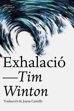 EXHALACIÓ | 9788412793062 | WINTON, TIM | Llibreria Aqualata | Comprar llibres en català i castellà online | Comprar llibres Igualada