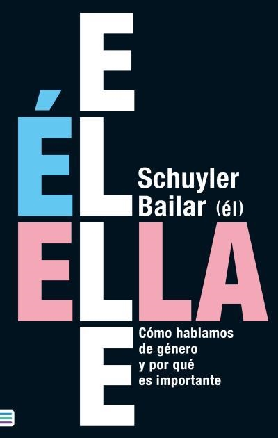 ÉL / ELLA / ELLE | 9788492917266 | BAILAR, SCHUYLER | Llibreria Aqualata | Comprar llibres en català i castellà online | Comprar llibres Igualada