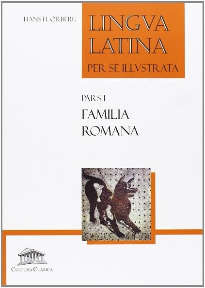 LINGUA LATINA PER SE ILLUSTRATA. PARS I FAMILIA ROMANA | 9788493579852 | ORBERG, HANS H. | Llibreria Aqualata | Comprar llibres en català i castellà online | Comprar llibres Igualada