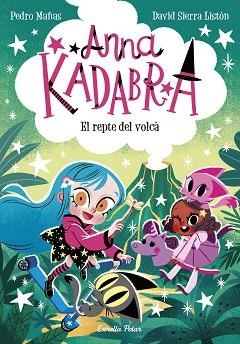 ANNA KADABRA 14. EL REPTE DEL VOLCÀ | 9788413898643 | MAÑAS, PEDRO/SIERRA LISTÓN, DAVID | Llibreria Aqualata | Comprar llibres en català i castellà online | Comprar llibres Igualada