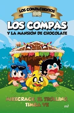 COMPACUENTOS. LOS COMPAS Y LA MANSIÓN DE CHOCOLATE, LOS | 9788427052185 | MIKECRACK, EL TROLLINO Y TIMBA VK | Llibreria Aqualata | Comprar libros en catalán y castellano online | Comprar libros Igualada