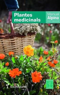 PLANTES MEDICINALS | 9788470111167 | COL.LECTIU EIXARCOLANT | Llibreria Aqualata | Comprar libros en catalán y castellano online | Comprar libros Igualada