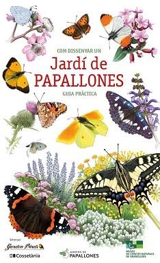 COM DISSENYAR UN JARDÍ DE PAPALLONES | 9788413563770 | AUTOR, SENSE | Llibreria Aqualata | Comprar libros en catalán y castellano online | Comprar libros Igualada