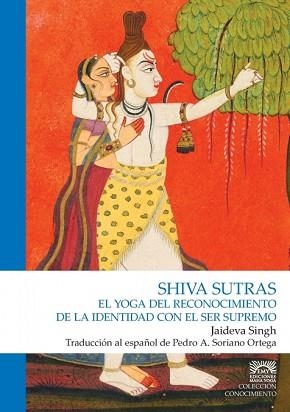 SHIVA SUTRAS. EL YOGA DEL RECONOCIMIENTO | 9789874519191 | JAIDEVA SINGH | Llibreria Aqualata | Comprar llibres en català i castellà online | Comprar llibres Igualada