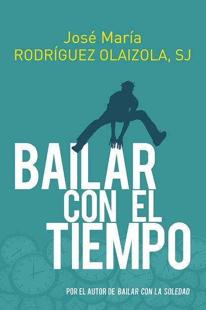 BAILAR CON EL TIEMPO | 9788429331684 | RODRÍGUEZ OLAIZOLA, JOSÉ MARÍA | Llibreria Aqualata | Comprar llibres en català i castellà online | Comprar llibres Igualada