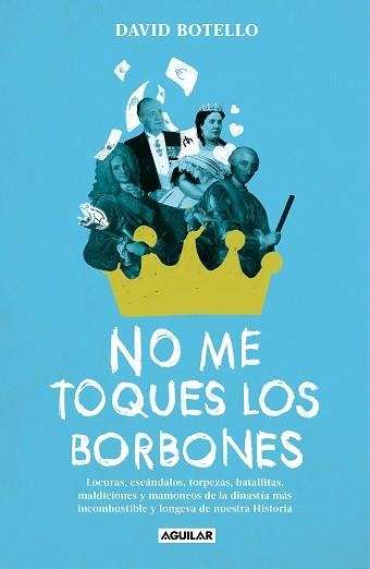 NO ME TOQUES LOS BORBONES | 9788403524750 | BOTELLO, DAVID | Llibreria Aqualata | Comprar llibres en català i castellà online | Comprar llibres Igualada