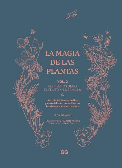 MAGIA DE LAS PLANTAS, LA. VOL. 2. ELEMENTO FUEGO. EL FRUTO Y LA SEMILLA | 9788425235603 | GAYOSO, ANA | Llibreria Aqualata | Comprar libros en catalán y castellano online | Comprar libros Igualada