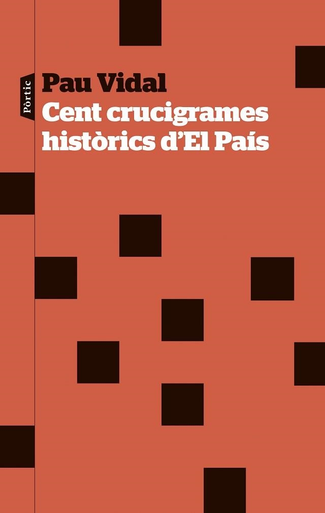 CENT CRUCIGRAMES HISTÒRICS D'EL PAÍS | 9788498095692 | VIDAL, PAU | Llibreria Aqualata | Comprar libros en catalán y castellano online | Comprar libros Igualada