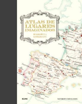 ATLAS DE LUGARES IMAGINADOS | 9788410048126 | BROWN, MATT/B. DAVIES, RHYS/HALL, MIKE | Llibreria Aqualata | Comprar libros en catalán y castellano online | Comprar libros Igualada