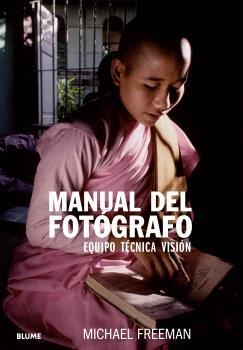 MANUAL DEL FOTÓGRAFO (2024) | 9788410048478 | FREEMAN, MICHAEL | Llibreria Aqualata | Comprar libros en catalán y castellano online | Comprar libros Igualada