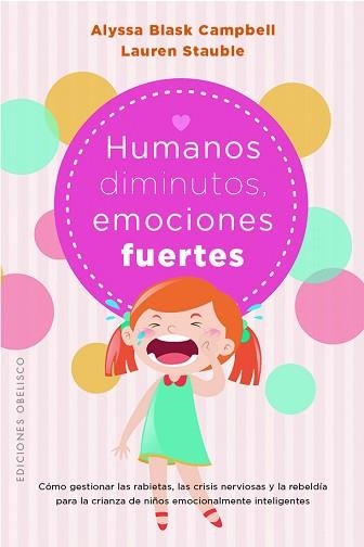 HUMANOS DIMINUTOS, EMOCIONES GIGANTES | 9788411721653 | BLASK CAMPBELL, ALYSSA / STAUBLE, LAUREN ELIZABETH | Llibreria Aqualata | Comprar libros en catalán y castellano online | Comprar libros Igualada