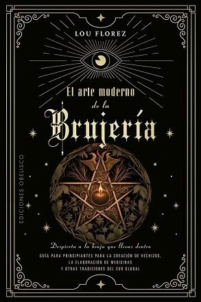 ARTE MODERNO DE LA BRUJERÍA, EL | 9788411720588 | FLOREZ, LOU | Llibreria Aqualata | Comprar llibres en català i castellà online | Comprar llibres Igualada