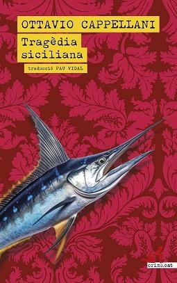 TRAGÈDIA SICILIANA | 9788419627513 | CAPPELLANI, OTTAVIO | Llibreria Aqualata | Comprar libros en catalán y castellano online | Comprar libros Igualada