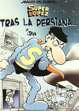 TRAS LA PERSIANA... SUPER LOPEZ (MAGOS DEL HUMOR 104) | 9788466618946 | LOPEZ FERNANDEZ, JUAN | Llibreria Aqualata | Comprar llibres en català i castellà online | Comprar llibres Igualada