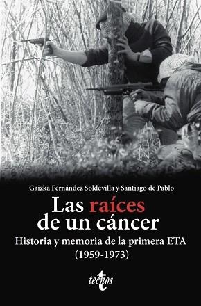 RAÍCES DE UN CÁNCER, LAS | 9788430990023 | FERNÁNDEZ SOLDEVILLA, GAIZKA / PABLO, SANTIAGO DE | Llibreria Aqualata | Comprar llibres en català i castellà online | Comprar llibres Igualada