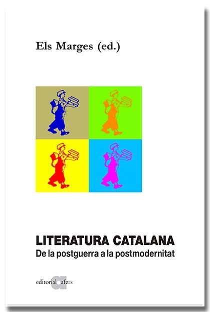 LITERATURA CATALANA. DE LA POSTGUERRA A LA POSTMODERNITAT | 9788418618857 | ELS MARGES (ED.) | Llibreria Aqualata | Comprar llibres en català i castellà online | Comprar llibres Igualada