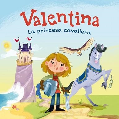 VALENTINA, LA PRINCESA CAVALLERA | 9788413614670 | CAMPELLO, GIUDITTA | Llibreria Aqualata | Comprar llibres en català i castellà online | Comprar llibres Igualada