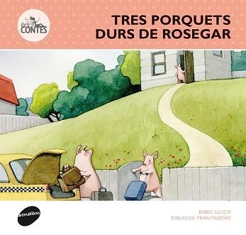 TRES PORQUETS DURS DE ROSEGAR (DES-CONTES 5) | 9788415975274 | LLUCH GIRBÉS, ENRIC | Llibreria Aqualata | Comprar libros en catalán y castellano online | Comprar libros Igualada