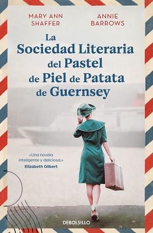 SOCIEDAD LITERARIA DEL PASTEL DE PIEL DE PATATA DE GUERNSEY, LA | 9788466377645 | SHAFFER, MARY ANN / BARROWS, ANNIE | Llibreria Aqualata | Comprar llibres en català i castellà online | Comprar llibres Igualada