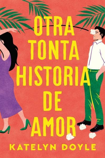 OTRA TONTA HISTORIA DE AMOR | 9788419131669 | DOYLE, KATELYN | Llibreria Aqualata | Comprar llibres en català i castellà online | Comprar llibres Igualada