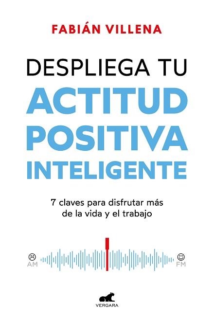 DESPLIEGA TU ACTITUD POSITIVA INTELIGENTE | 9788419820396 | VILLENA, FABIÁN | Llibreria Aqualata | Comprar llibres en català i castellà online | Comprar llibres Igualada