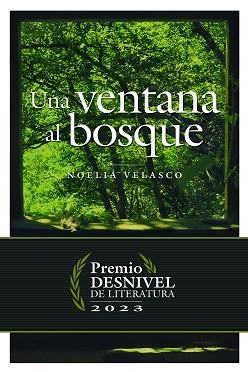 UNA VENTANA AL BOSQUE | 9788498296556 | VELASCO DE LA TORRE, NOELIA | Llibreria Aqualata | Comprar llibres en català i castellà online | Comprar llibres Igualada