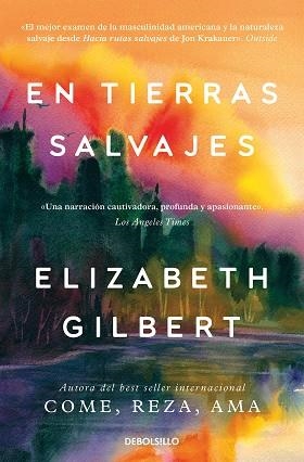 EN TIERRAS SALVAJES | 9788466374279 | GILBERT, ELIZABETH | Llibreria Aqualata | Comprar libros en catalán y castellano online | Comprar libros Igualada