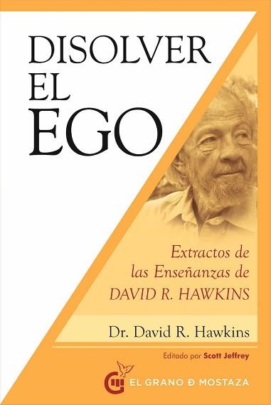 DISOLVER EL EGO, REALIZAR EL SER | 9788412136753 | R. HAWKINS, DAVID | Llibreria Aqualata | Comprar llibres en català i castellà online | Comprar llibres Igualada