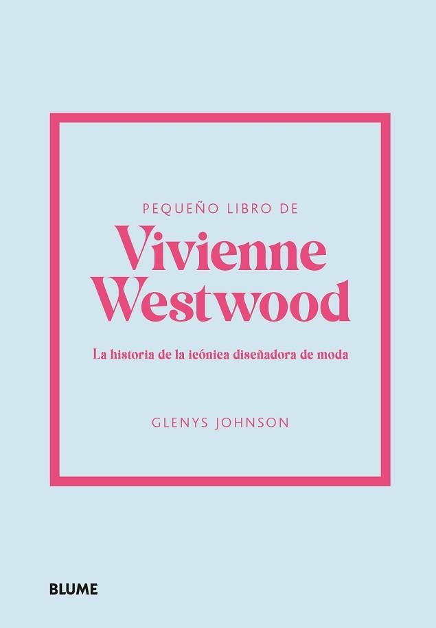 PEQUEÑO LIBRO DE VIVIENNE WESTWOOD | 9788410048515 | JOHNSON, GLENYS | Llibreria Aqualata | Comprar libros en catalán y castellano online | Comprar libros Igualada