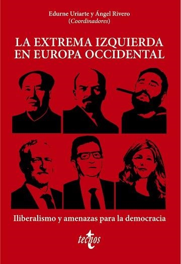 EXTREMA IZQUIERDA EN EUROPA OCCIDENTAL, LA | 9788430989799 | URIARTE BENGOCHEA, EDURNE/RIVERO RODRÍGUEZ, ÁNGEL/ÁLVAREZ TARDÍO, MANUEL/BELTRÁN, FRANCISCO/CHAGUACE | Llibreria Aqualata | Comprar llibres en català i castellà online | Comprar llibres Igualada